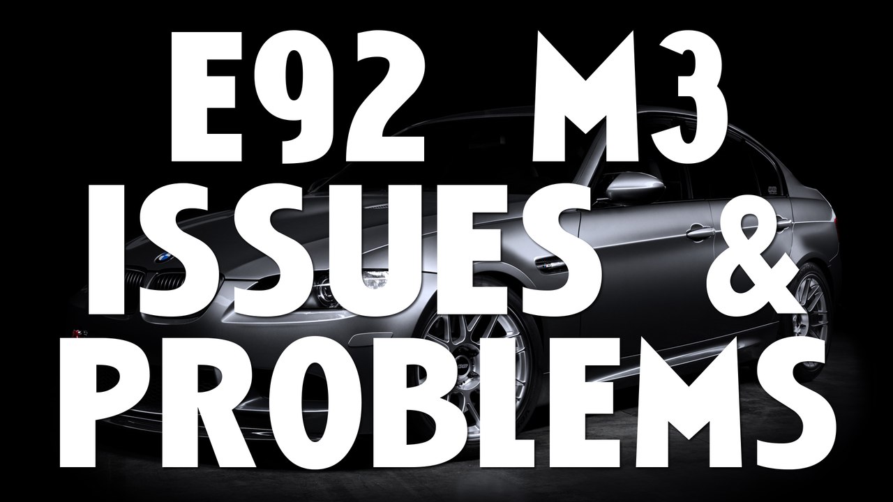 BMW E92 M3 Issues and Repairs