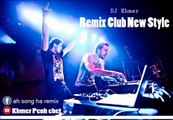 DJ Remix, 2016 Dance Club Mix _ Khmer Remix Nonstop 2016