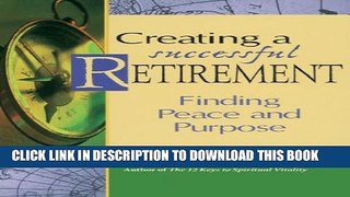 [Read] Creating a Successful Retirement: Finding Peace and Purpose Popular Online