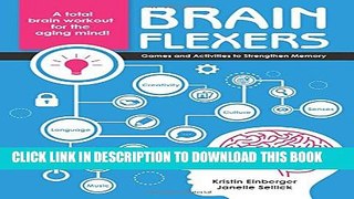 [Read] Brain Flexers: Games and Activities to Strengthen Memory Full Online