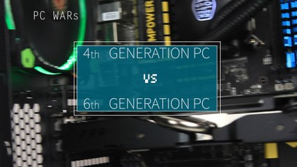 4th Generation PC VS 6th Generation PC