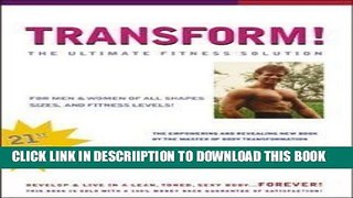 [New] Transform: The ultimate fitness solution Exclusive Full Ebook