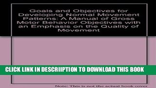 [PDF] Goals and Objectives for Developing Normal Movement Patterns: A Manual of Gross Motor