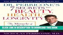 [PDF] Dr. Perricone s 7 Secrets to Beauty, Health, and Longevity: The Miracle of Cellular