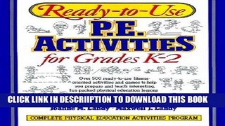 [New] Ready-To-Use P.E. Activities for Grades K-2 [READY-TO-USE PE ACTIVITIES] Exclusive Full Ebook