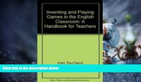 Big Deals  Inventing and Playing Games in the English Classroom: A Handbook for Teachers  Best