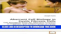 [PDF] Aberrant Cell Biology in Cystic Fibrosis Cells: Cell Biological Basis for Aberrant Function