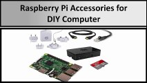 List Of Raspberry Pi Accessories for DIY Computer