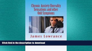 READ  Chronic Anxiety Unreality Sensations and other Odd Symptoms: The Bizarre Manifestations of