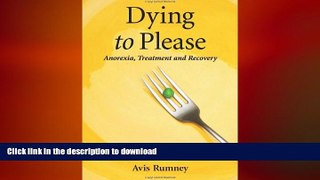 READ  Dying to Please: Anorexia, Treatment and Recovery, 2d ed.  BOOK ONLINE