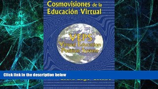 Big Deals  Cosmovisiones de la educacion virtual: VEPS: Virtual Education Position System (Spanish