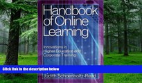 Big Deals  Handbook of Online Learning: Innovations in Higher Education and Corporate Training