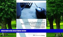 Big Deals  Critical Challenges and Barriers to Online Learning: Nontraditional Adult Students  in