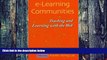 Big Deals  e-Learning Communities: Teaching and Learning with the Web  Free Full Read Most Wanted