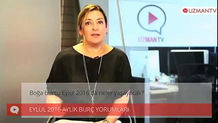 Boğa burcu Eylül 2016da neler yaşayacak?