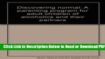 [Get] Discovering normal: A parenting program for adult children of alcoholics and their partners