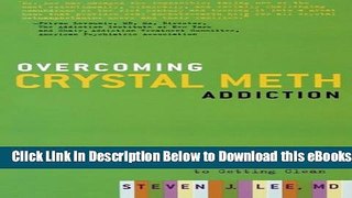 [PDF] Overcoming Crystal Meth Addiction: An Essential Guide to Getting Clean Online Ebook
