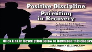 [Download] Positive Discipline for Parenting in Recovery Online Books