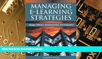 Big Deals  Managing E-Learning Strategies: Design, Delivery, Implementation and Evaluation  Best