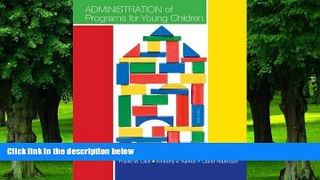 Big Deals  Administration of Programs for Young Children  Free Full Read Best Seller