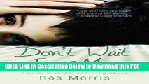 [Read] Don t Wait for Me: How a Mother Lost Her Son to Drug Abuse and Bipolar Disorder Free Books