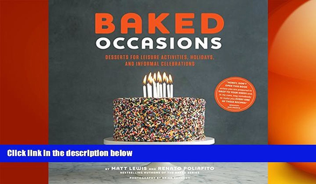 there is Baked Occasions: Desserts for Leisure Activities, Holidays, and Informal Celebrations