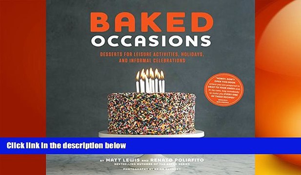 there is Baked Occasions: Desserts for Leisure Activities, Holidays, and Informal Celebrations