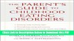 [Read] The Parent s Guide to Childhood Eating Disorders: A Nutritional Approach to Solving Eating