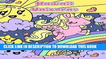[PDF] Kawaii Unicorns: A Super Cute Coloring Book (Kawaii, Manga and Anime Coloring Books for