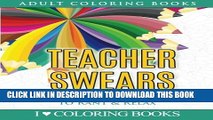 [PDF] Teacher Swears: Swear Word Adult Coloring Book to Rant   Relax (Humorous Coloring Books for
