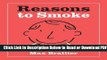 [Get] Reasons To Smoke (Running Press Miniature Editions) Free New