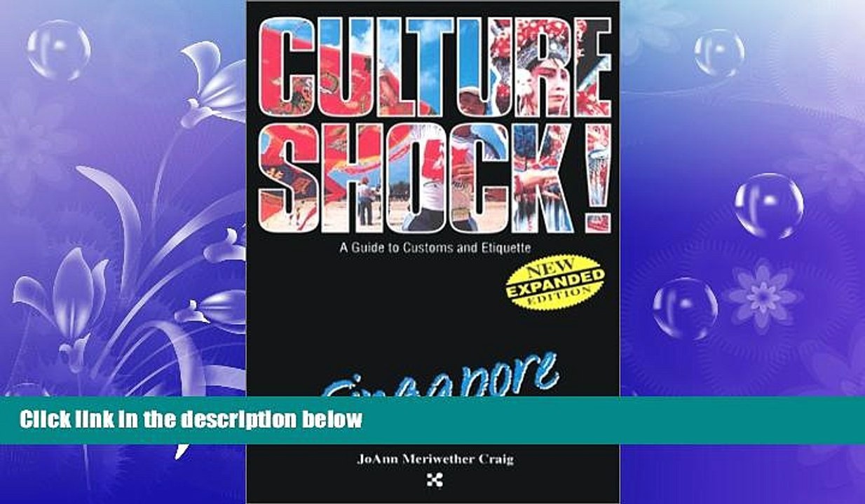 FREE DOWNLOAD  Singapore (Culture Shock! A Survival Guide to Customs   Etiquette)  DOWNLOAD ONLINE