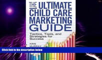 Big Deals  The Ultimate Child Care Marketing Guide: Tactics, Tools, and Strategies for Success