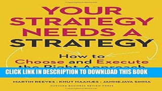 [PDF] Your Strategy Needs a Strategy: How to Choose and Execute the Right Approach Popular Online