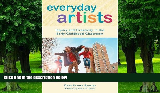 Big Deals Everyday Artists: Inquiry and Creativity in the Early Childhood Classroom (Early