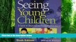 Must Have PDF  Seeing Young Children: A Guide to Observing and Recording Behavior with