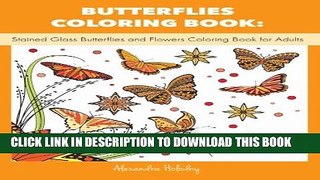 [PDF] Butterflies Coloring Book: Stained Glass Butterflies and Flowers Coloring Book for Adults
