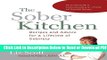 [Get] Sober Kitchen: Recipes and Advice for a Lifetime of Sobriety Free Online