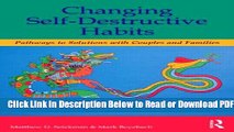 [Get] Changing Self-Destructive Habits: Pathways to Solutions with Couples and Families Popular New