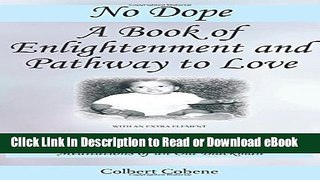 [Get] No Dope-A Book of Enlightenment and Pathway to Love: With an Extra Element: