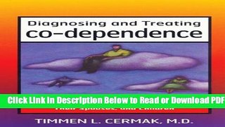 [Get] Diagnosing and Treating Co-Dependence: A Guide for Professionals Who Work with Chemical