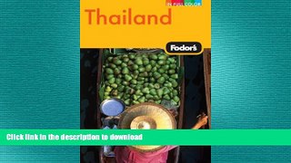 READ THE NEW BOOK Fodor s Thailand, 11th Edition: With Side Trips to Cambodia   Laos (Full-color