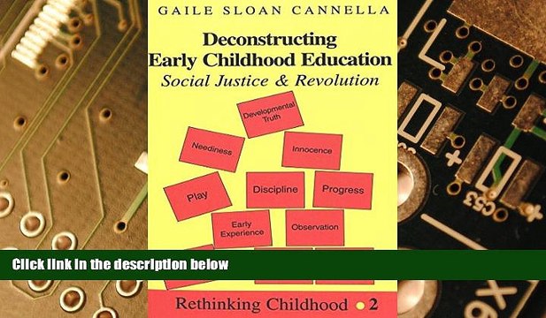 Big Deals Deconstructing Early Childhood Education: Social Justice and Revolution Best Seller