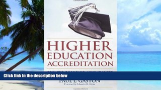 Big Deals  Higher Education Accreditation: How It s Changing, Why It Must  Best Seller Books Best