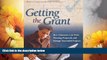 Must Have  Getting the Grant: How Educators Can Write Winning Proposals and Manage Successful