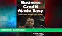 READ FREE FULL  Business Credit Made Easy: Business Credit Made Easy teaches you step by step how