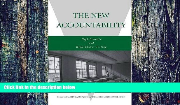 Big Deals The New Accountability: High Schools and High-Stakes Testing Free Full Read Best Seller