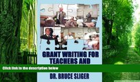 Big Deals  Grant Writing for Teachers and Administrators  Free Full Read Best Seller