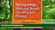 Big Deals  Navigating the National Board Certification Process: A Step-by-Step Workbook for