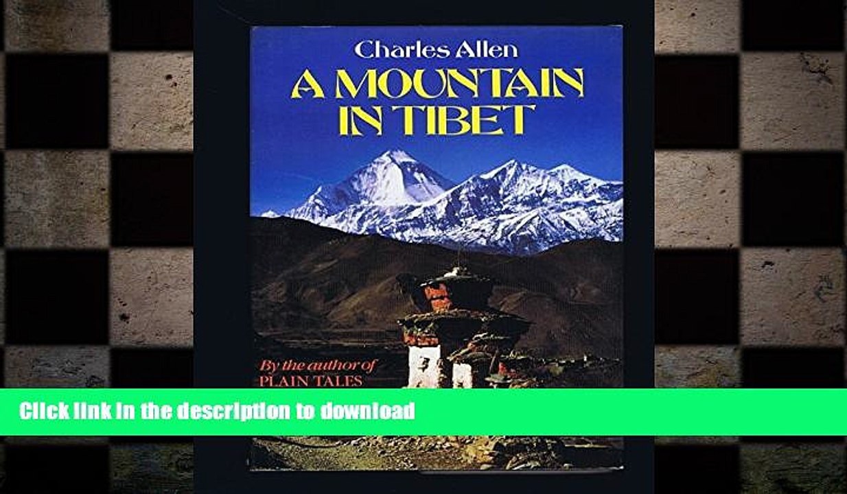 DOWNLOAD Mountain in Tibet: The Search for Mount Kailas and the Sources of the Great River of Asia